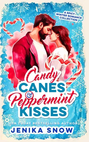 Candy Canes and Peppermint Kisses: A Spicy Winter Romance Collection Paperback  December 8, 2024