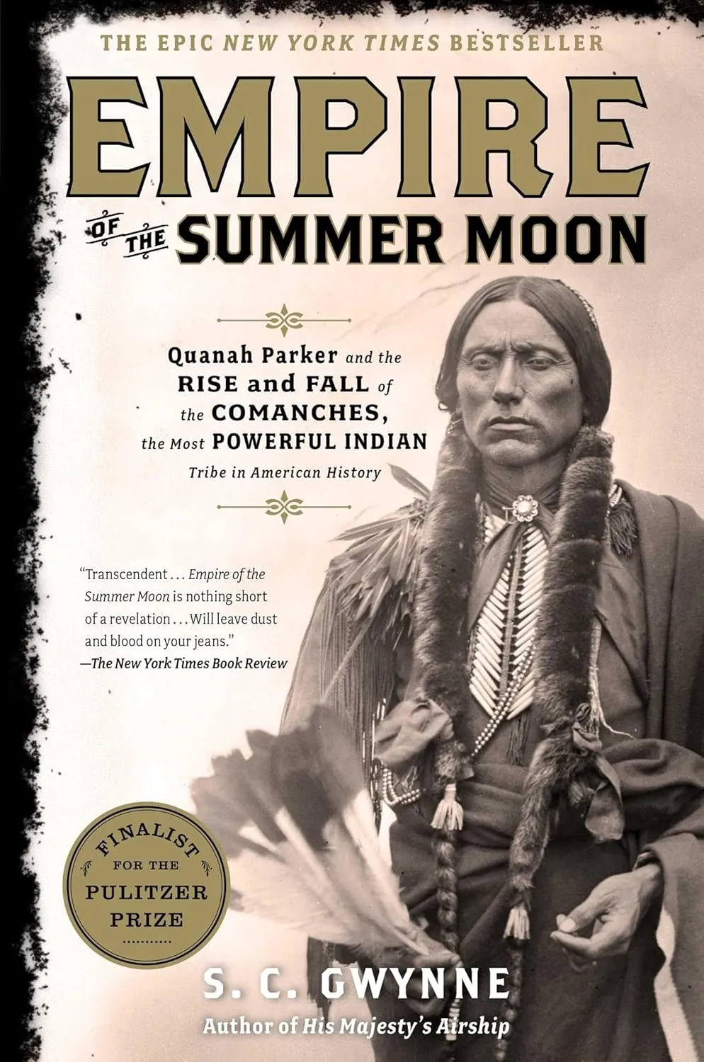 Empire of the Summer Moon: Quanah Parker and the Rise and Fall of the Comanches, the Most Powerful Indian Tribe in American History Hardcover  Bargain Price, May 25, 2010